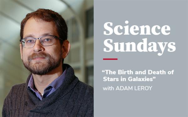 Science Sundays: The Birth and Death of Stars in Galaxies