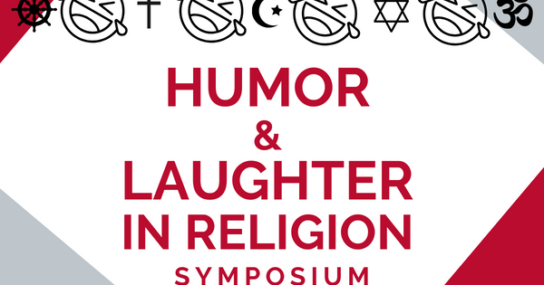 Religious Humor and Laughter Symposium | College of Arts and Sciences