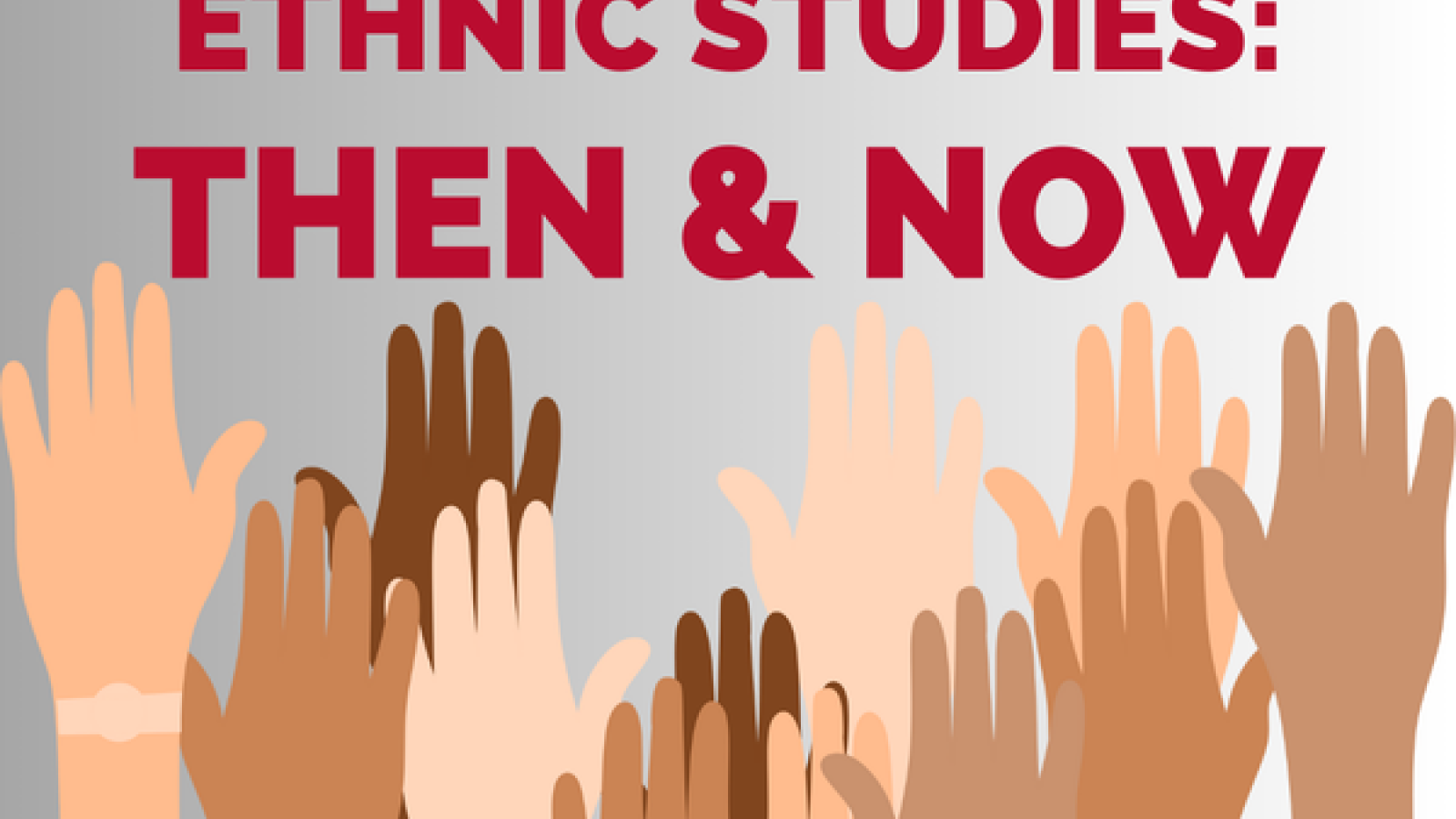 Ethnic Studies, Then & Now
