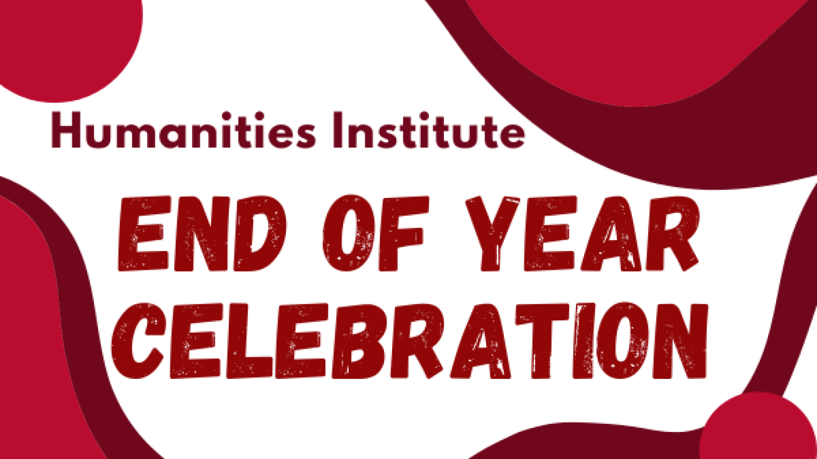 Humanities Institute Spring Celebration