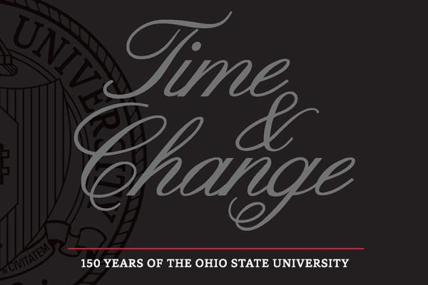 Time and Change: 150 Years of The Ohio State University cover